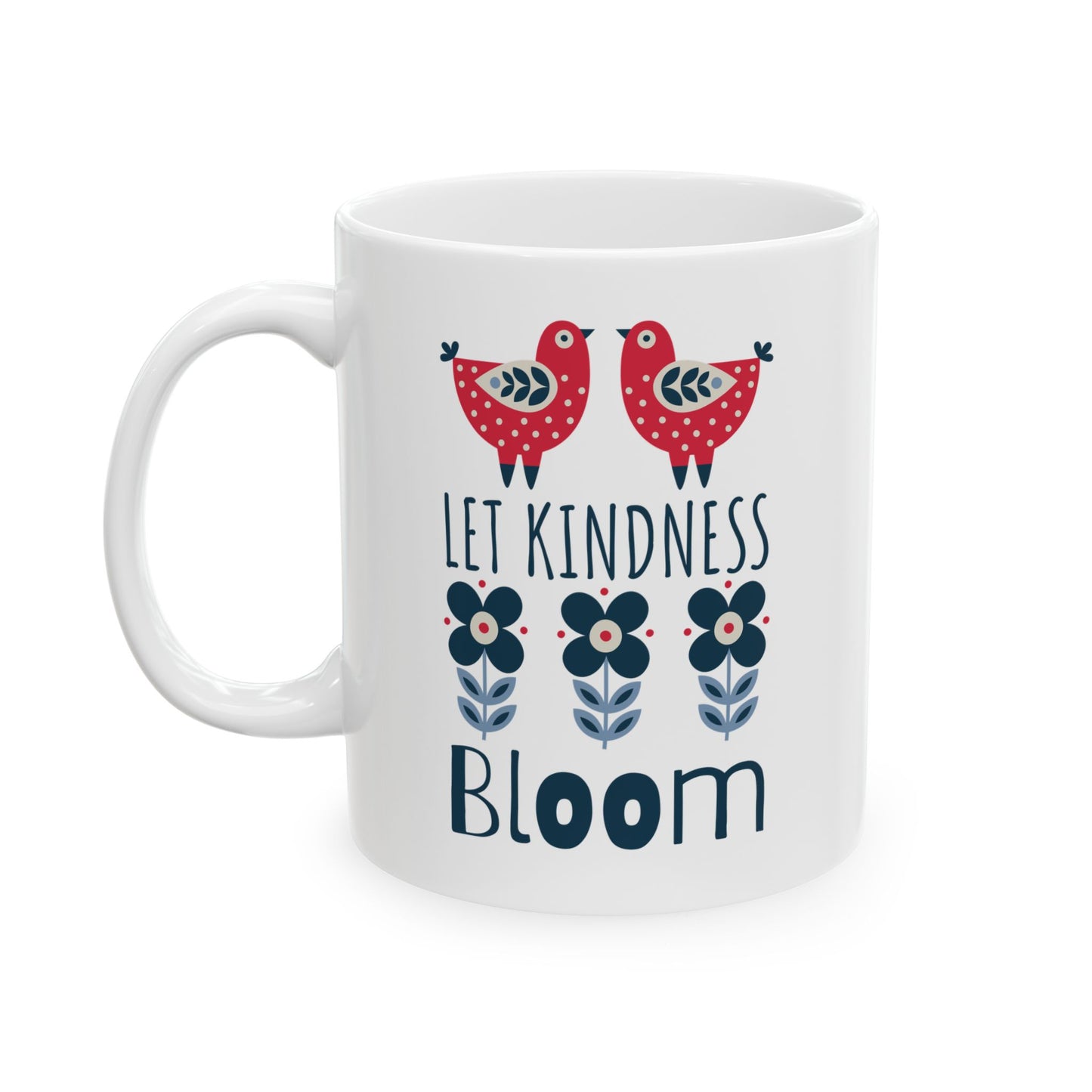 Kindness Mug - Let Kindness Bloom, Scandinavian Nordic Bird and Flower Design, Coffee Lover Gift, Tea Cup, BPA Free Ceramic Mug 11oz/15oz