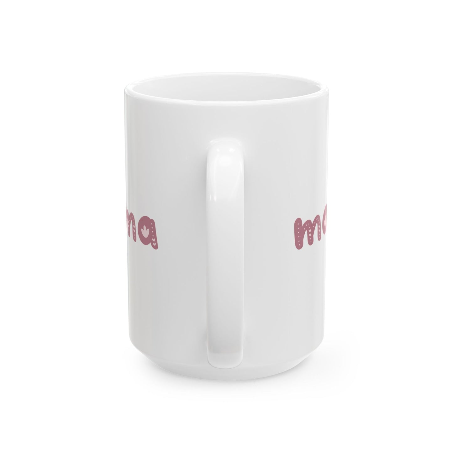 Mama Ceramic Mug, Lead and BPA free, Perfect Gift for Mom, Mother's Day, Birthday, Personal Use, Microwave safe, Dishwasher safe