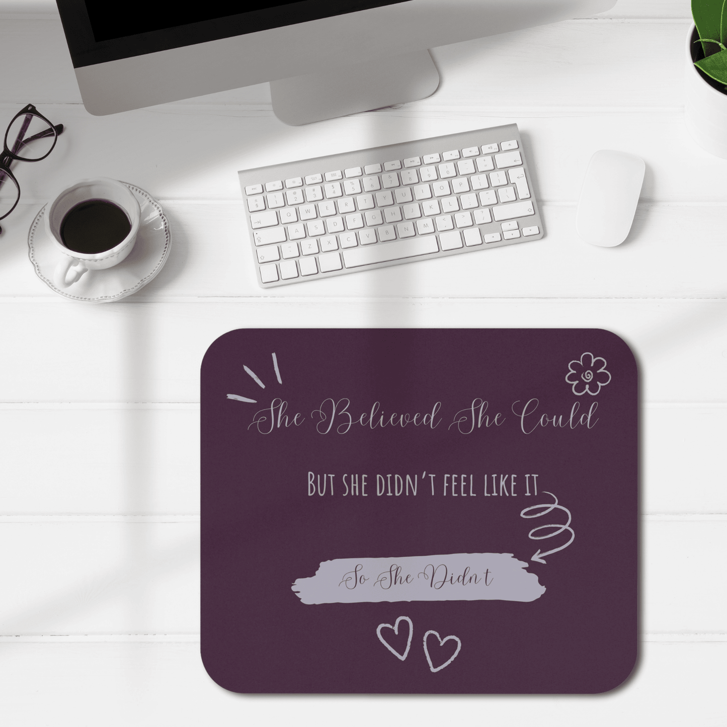 She Believed - Funny Empowerment Mouse Pad, Motivational Desk Accessory for Home Office, Gift for Students, Encouragement Mouse Pad