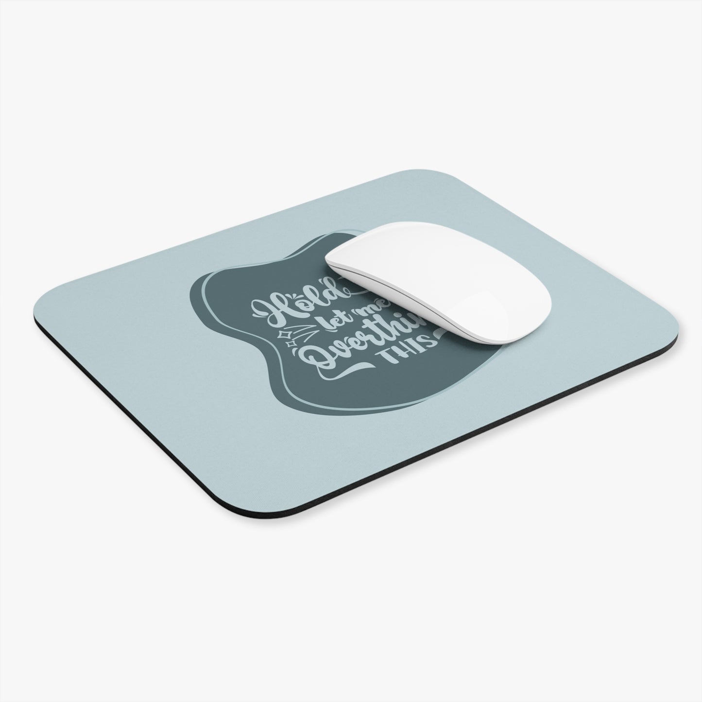 Thoughtful Mouse Pad - 'Hold on, Let me Overthink This', Desk Accessory, Gift for Students, Home Office Decor, Unique Workstation
