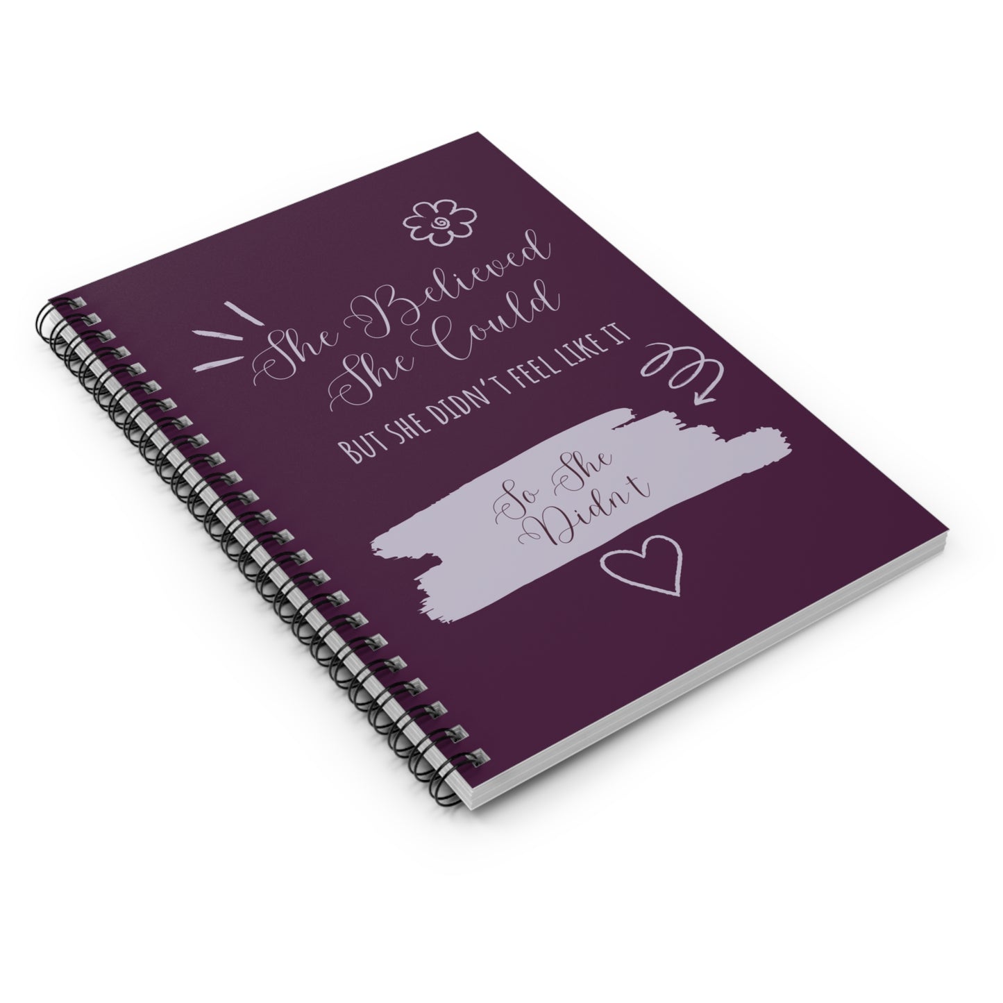 She Believed - Funny Empowering Spiral Notebook - Journal for Motivation, Note-taking, Gift, Self-Care, Inspirational Decor