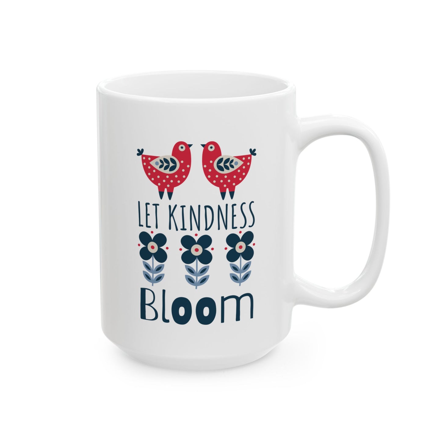 Kindness Mug - Let Kindness Bloom, Scandinavian Nordic Bird and Flower Design, Coffee Lover Gift, Tea Cup, BPA Free Ceramic Mug 11oz/15oz