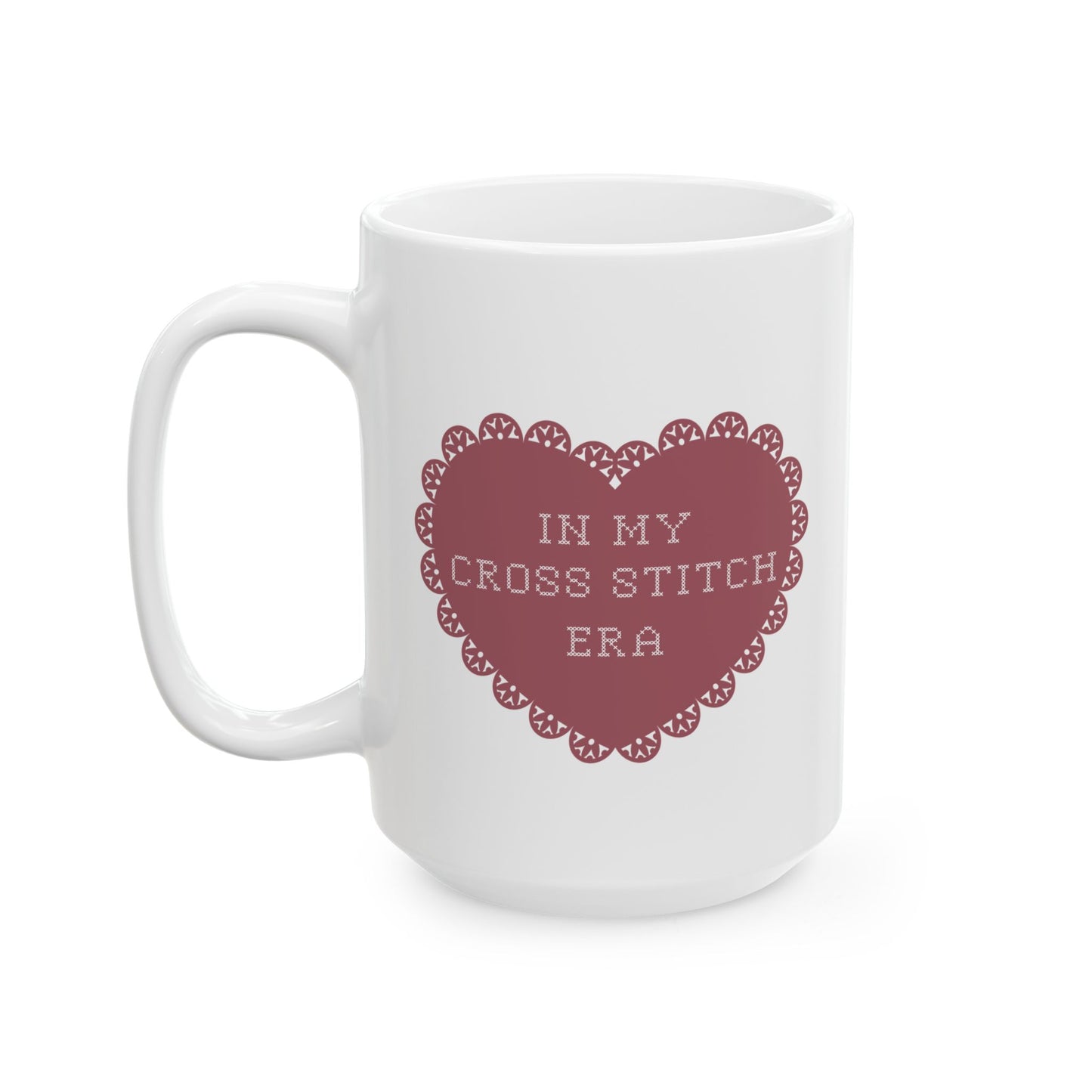 Charming Ceramic Mug for Cross Stitch Lovers with Heart Design, In My Cross Stitch Era, Gift for Her, Coffee Lover's Essential
