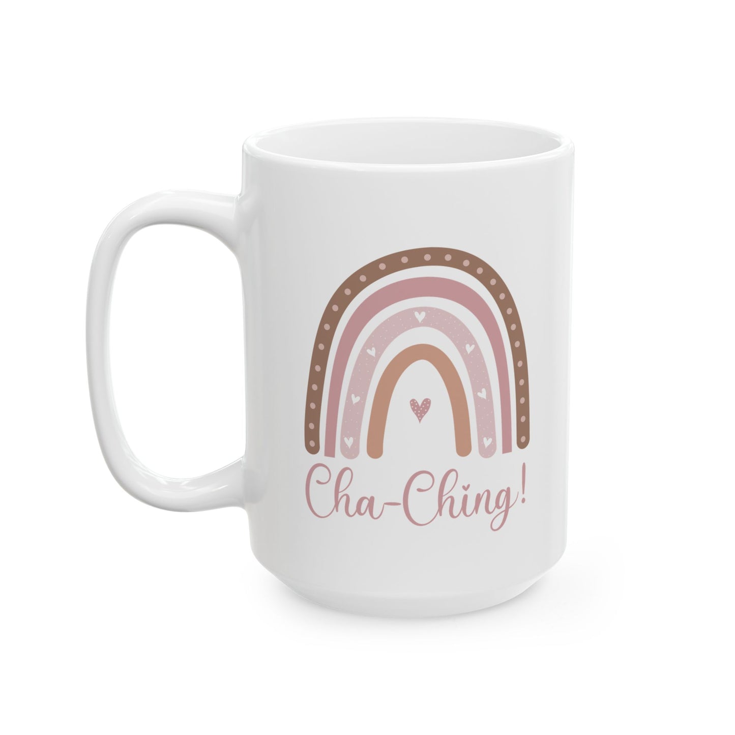 Ceramic Mug for Entrepreneurs, Gift for Small Business Owners, Boho Rainbow Coffee Cup, Cha-Ching Tea Mug, Positive Vibes Cup