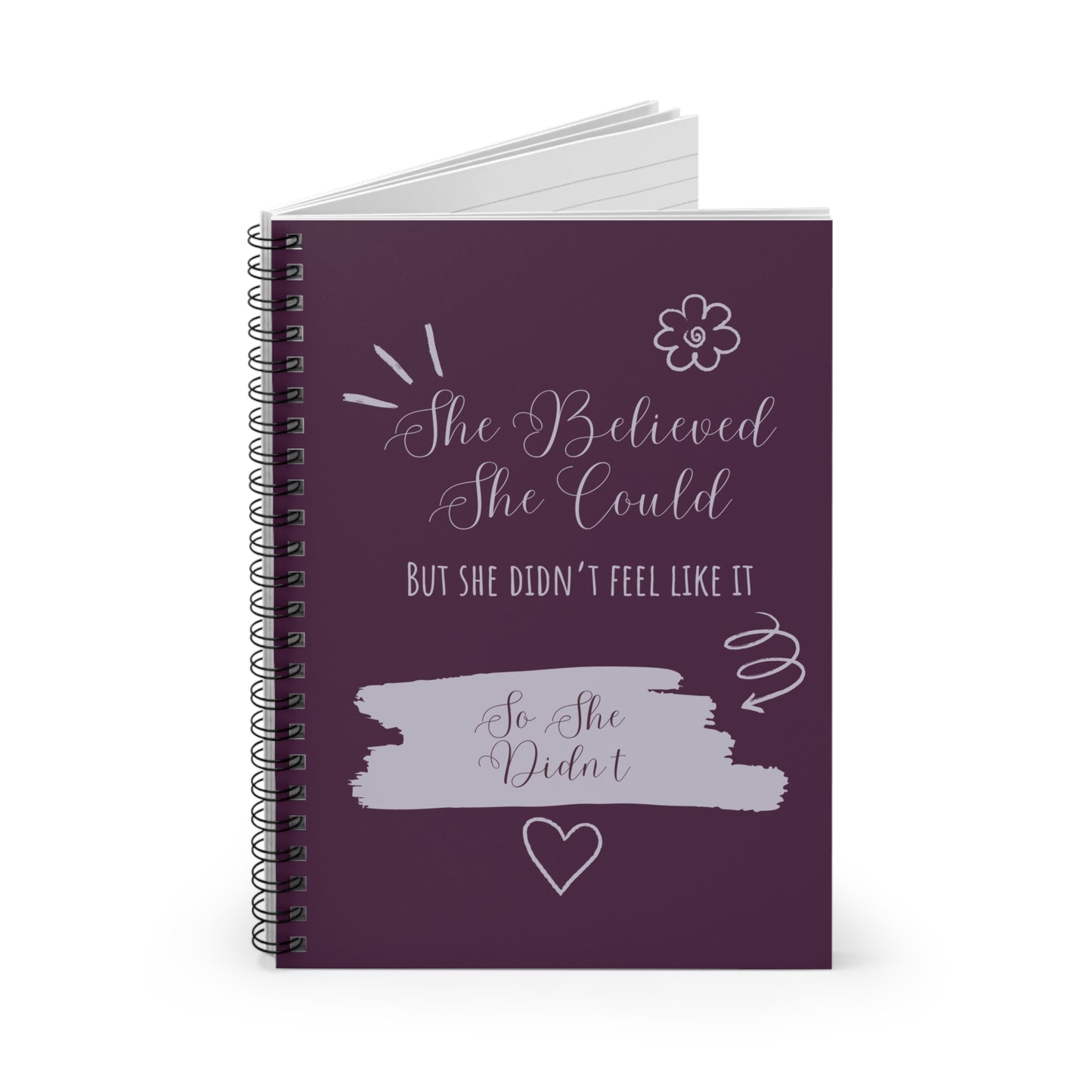 She Believed - Funny Empowering Spiral Notebook - Journal for Motivation, Note-taking, Gift, Self-Care, Inspirational Decor