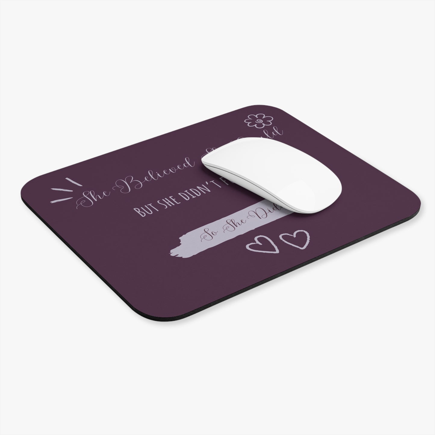 She Believed - Funny Empowerment Mouse Pad, Motivational Desk Accessory for Home Office, Gift for Students, Encouragement Mouse Pad