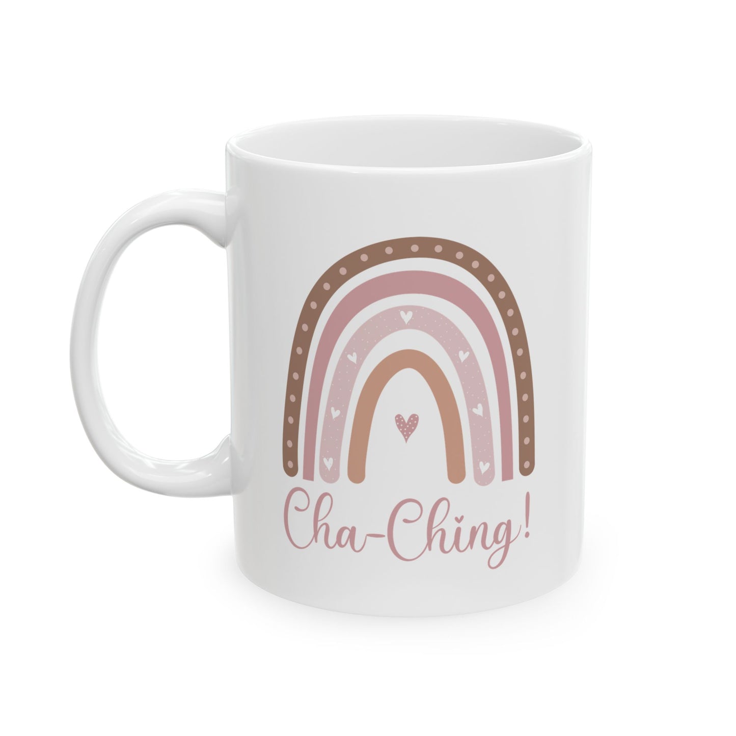 Ceramic Mug for Entrepreneurs, Gift for Small Business Owners, Boho Rainbow Coffee Cup, Cha-Ching Tea Mug, Positive Vibes Cup