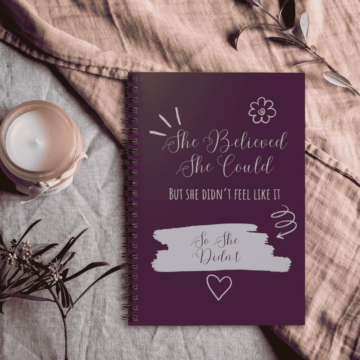 She Believed - Funny Empowering Spiral Notebook - Journal for Motivation, Note-taking, Gift, Self-Care, Inspirational Decor
