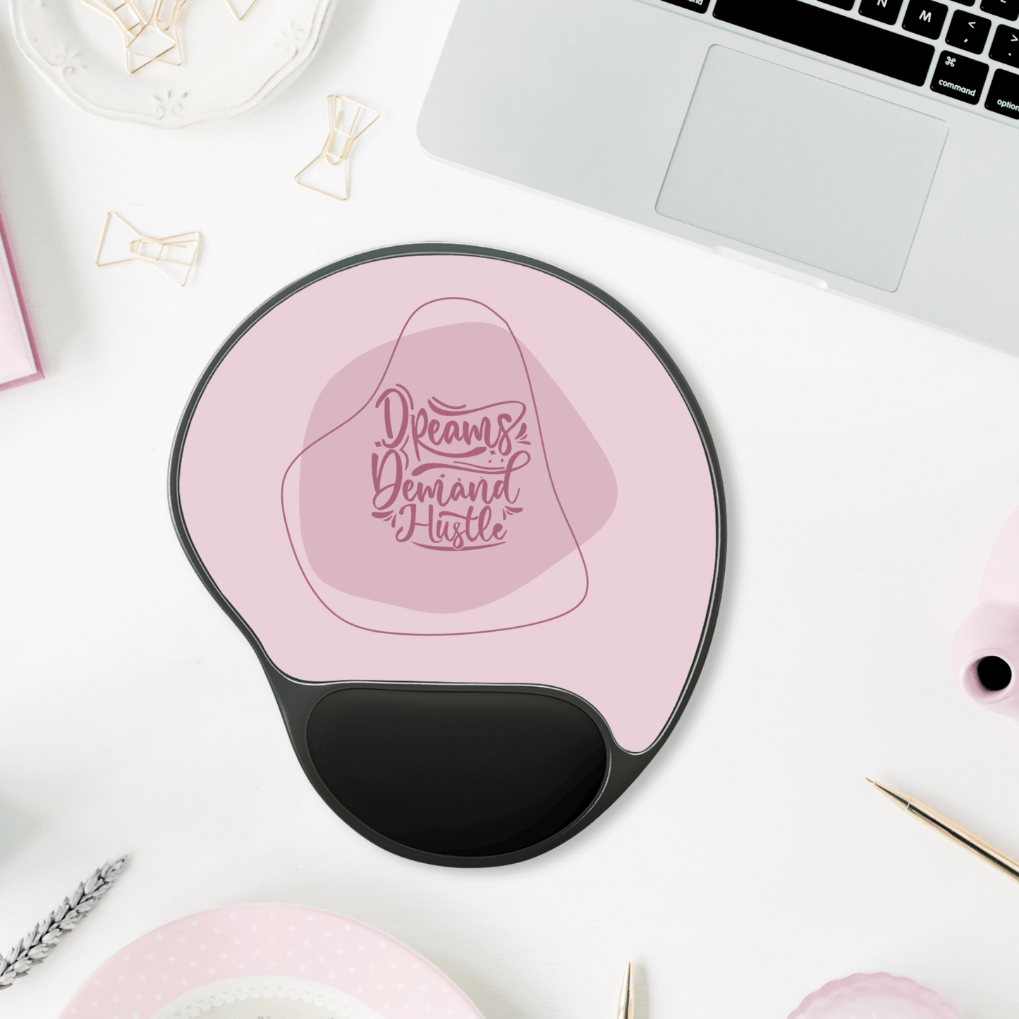 Dreams Demand Hustle Mouse Pad with Wrist Rest, Motivational Desk Accessory, Gift for Students, Home Office Decor, Work Station Essentials