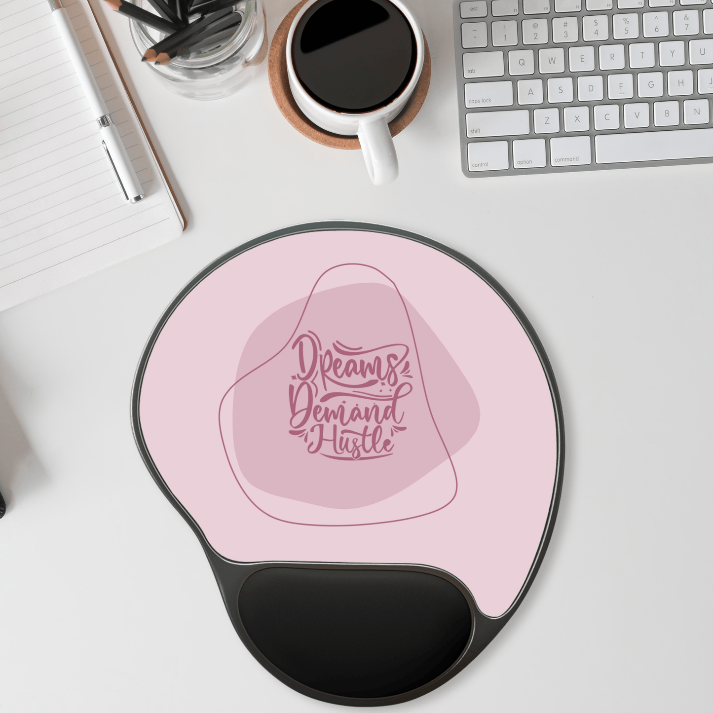 Dreams Demand Hustle Mouse Pad with Wrist Rest, Motivational Desk Accessory, Gift for Students, Home Office Decor, Work Station Essentials