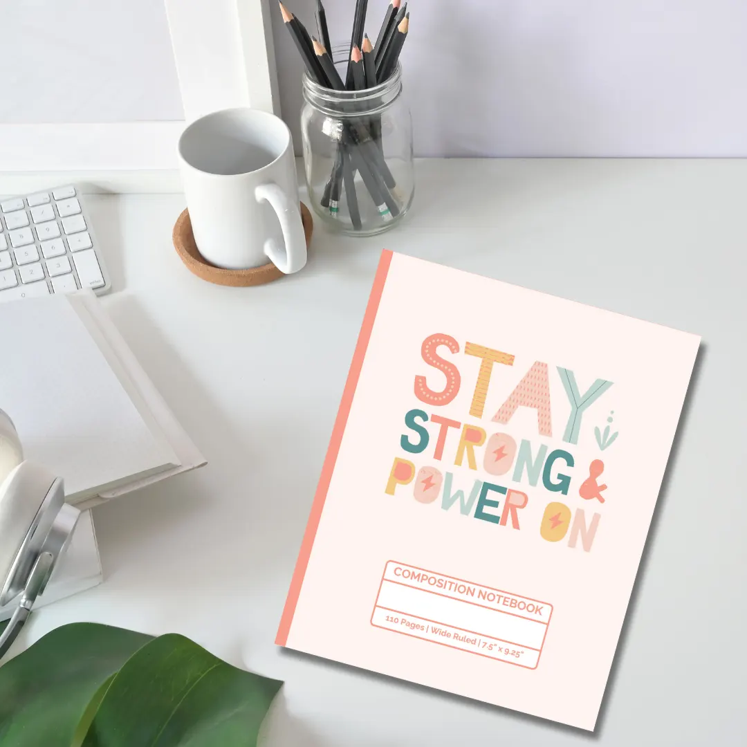 Inspirational Notebook - Stay Strong and Power On