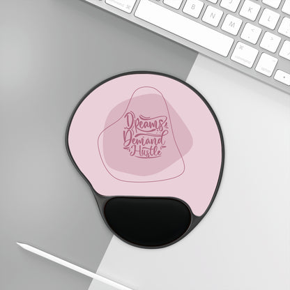 Dreams Demand Hustle Mouse Pad with Wrist Rest, Motivational Desk Accessory, Gift for Students, Home Office Decor, Work Station Essentials