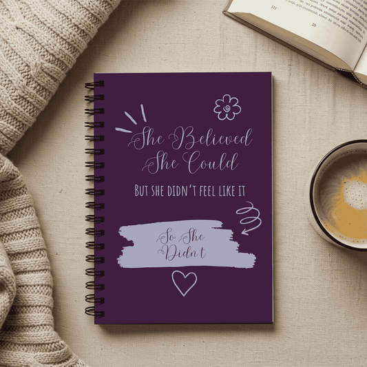 She Believed - Funny Empowering Spiral Notebook - Journal for Motivation, Note-taking, Gift, Self-Care, Inspirational Decor
