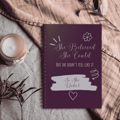 She Believed - Funny Empowering Spiral Notebook - Journal for Motivation, Note-taking, Gift, Self-Care, Inspirational Decor