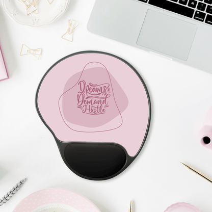 Dreams Demand Hustle Mouse Pad with Wrist Rest, Motivational Desk Accessory, Gift for Students, Home Office Decor, Work Station Essentials