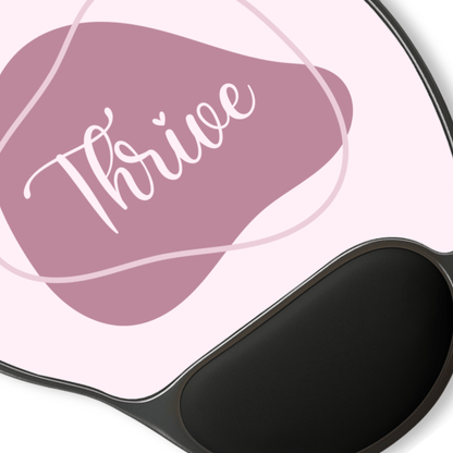 Thrive Mouse Pad with Wrist Rest - Ergonomic Office Accessory, Gift for Students, Work from Home Essentials, Motivational Design, Pink