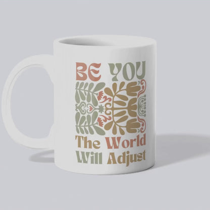 Mug, Earthy Matisse Flowers with quote Be You The World Will Adjust - Ceramic Cup, Tea Cup, Coffee Mug, Gift for Her, Boho Decor, Floral